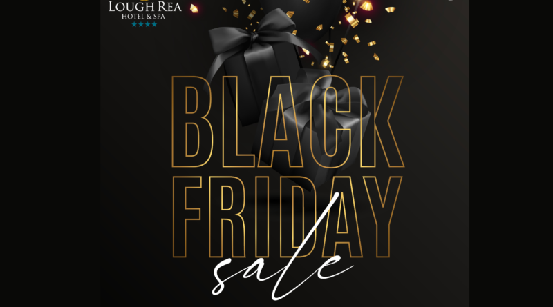 BLACK FRIDAY offer at Lough Rea Hotel