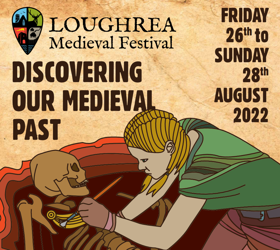 Discovering Our Medieval Past Conference forms part of Loughrea Medieval Festival 2022