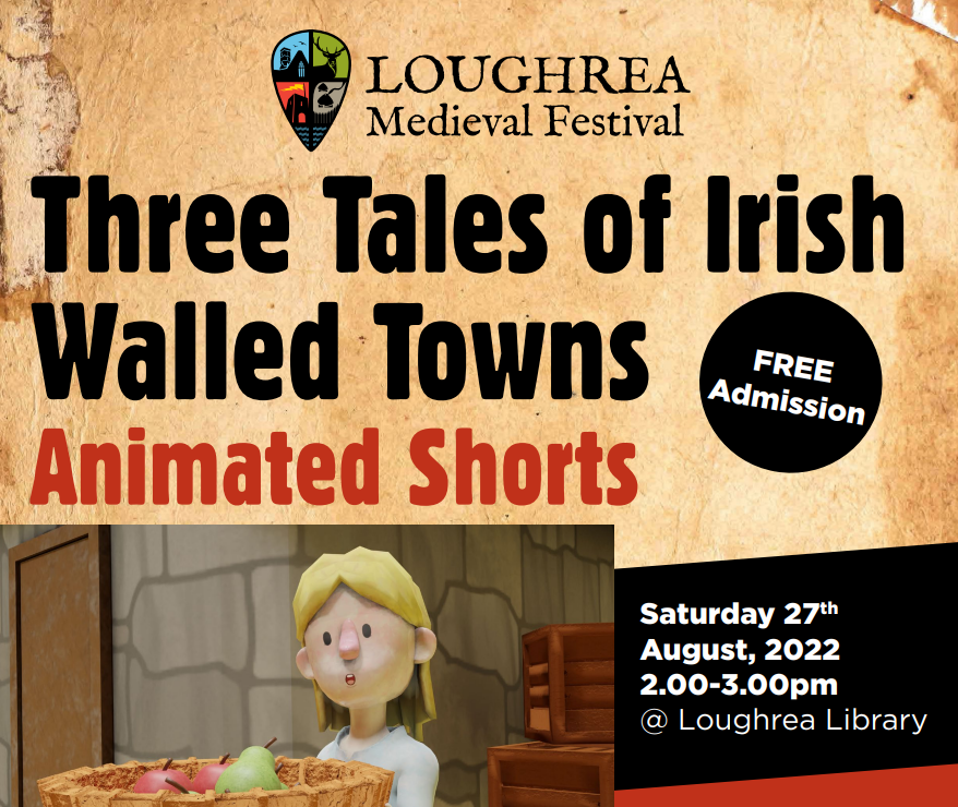 Loughrea Medieval Festival Three Tales of Irish Walled Towns Animated Shorts