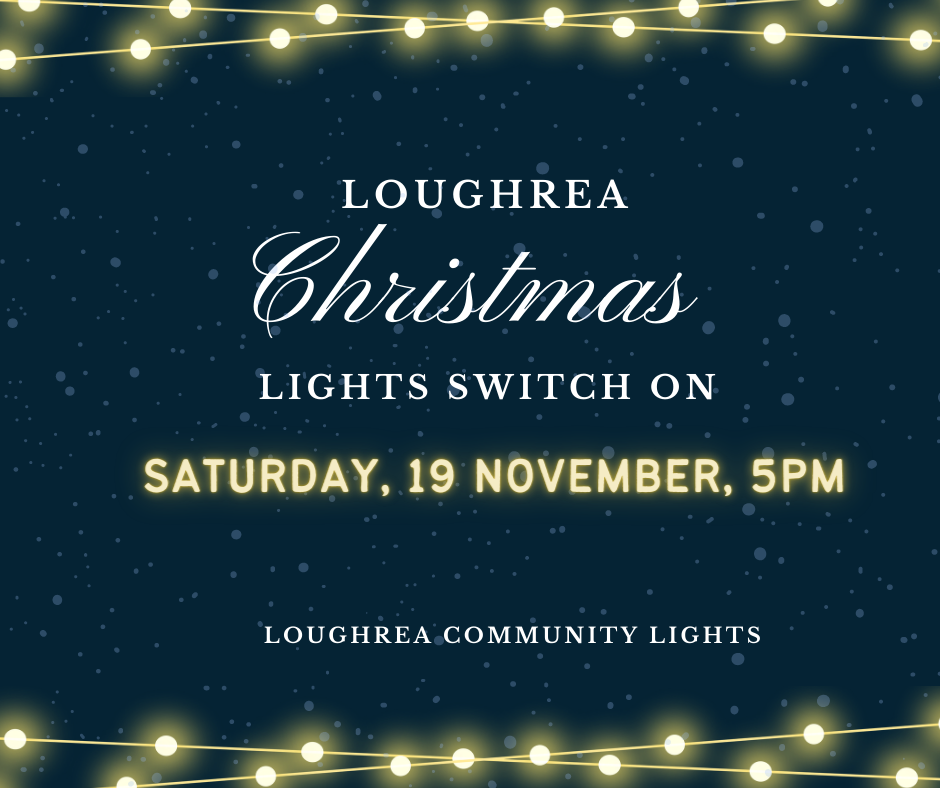 Loughrea Christmas lights switch on date confirmed