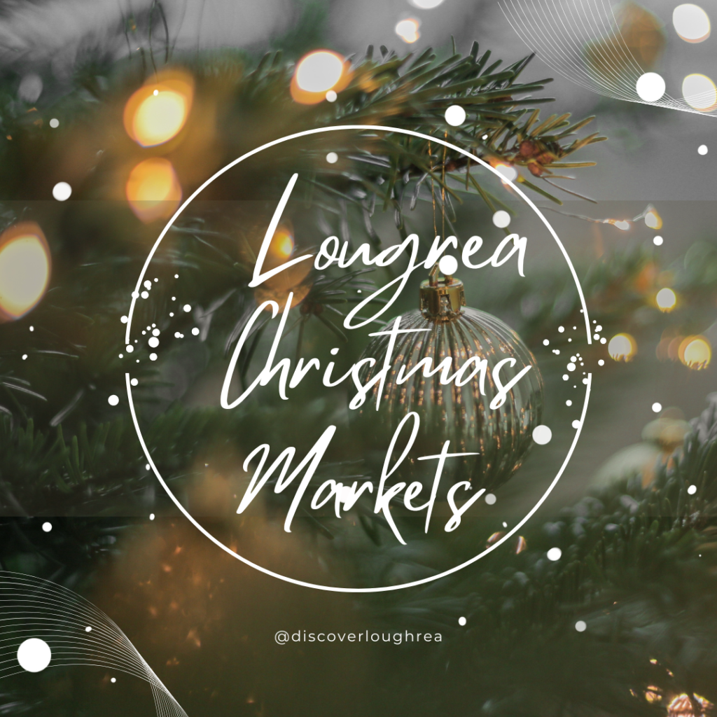 7 Christmas Markets around Loughrea worth checking out