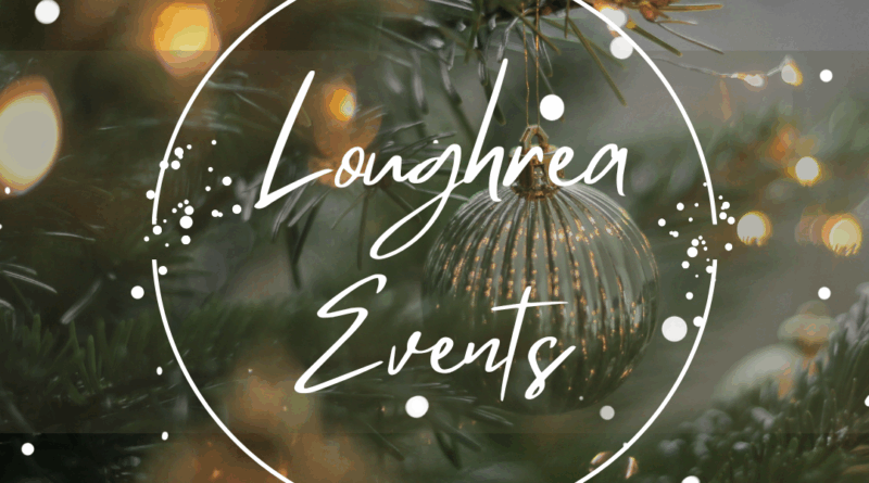 Upcoming Loughrea Events 19-25 December